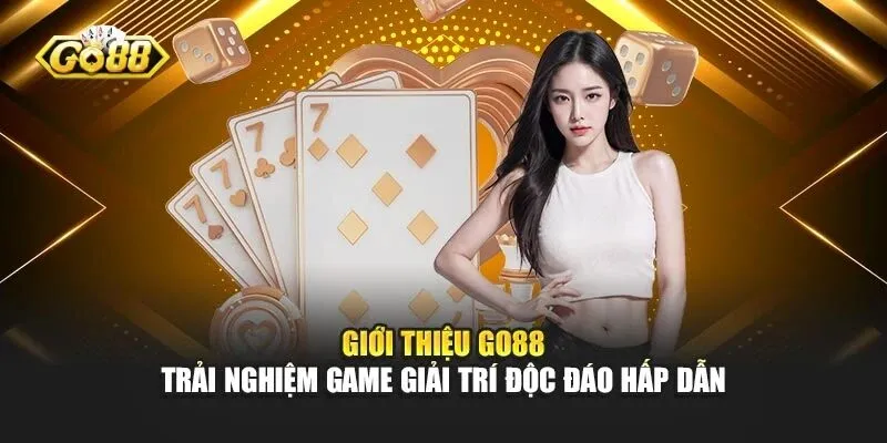 Tổng hợp thông tin giới thiệu Go88